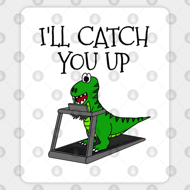 T-Rex Dinosaur Treadmill, I'll Catch You Up, Gym Funny Sticker by doodlerob